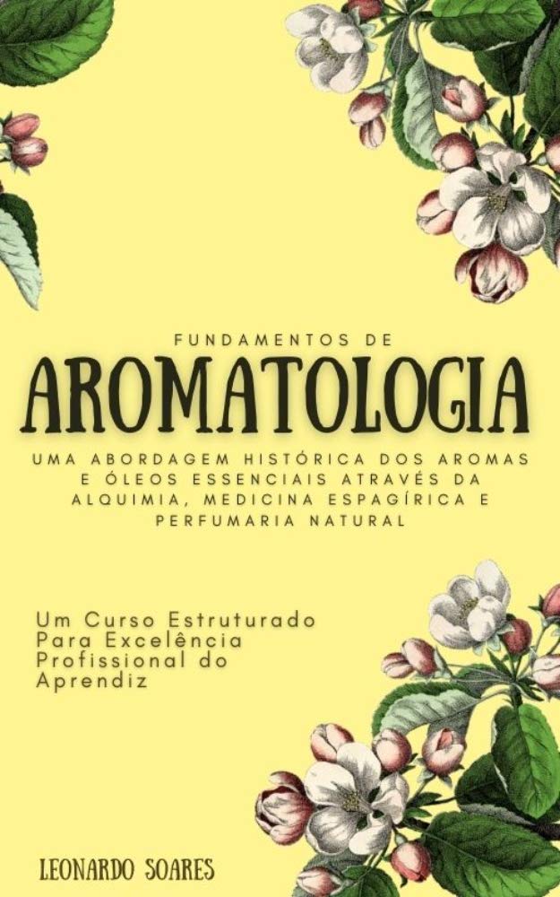 Capa do livro Fundamentos de Aromatologia - Leonardo Soares